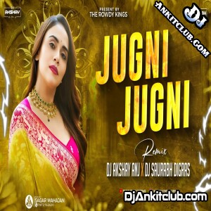 Jugni Jugni  Rowdy Style - Ultra Bass Remix - Dj Akshay Anj Satara x Saurabh Digras